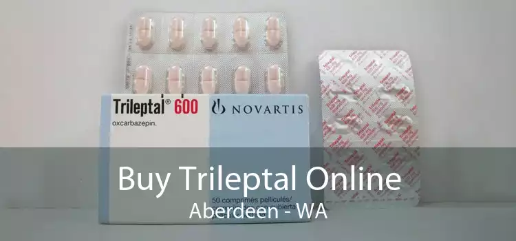 Buy Trileptal Online Aberdeen - WA