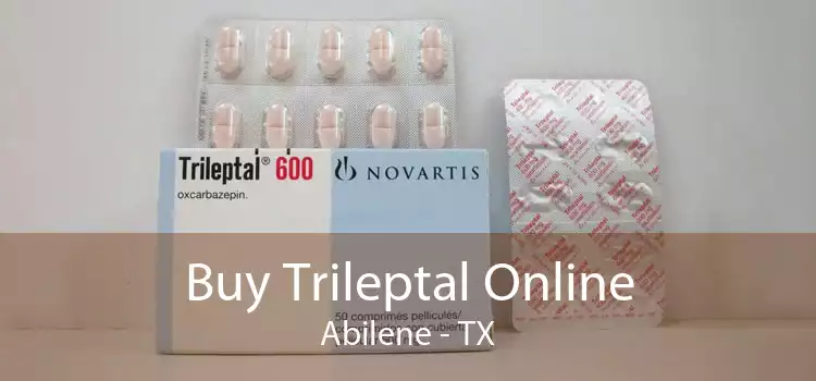Buy Trileptal Online Abilene - TX