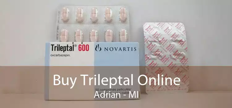 Buy Trileptal Online Adrian - MI
