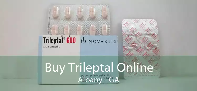 Buy Trileptal Online Albany - GA