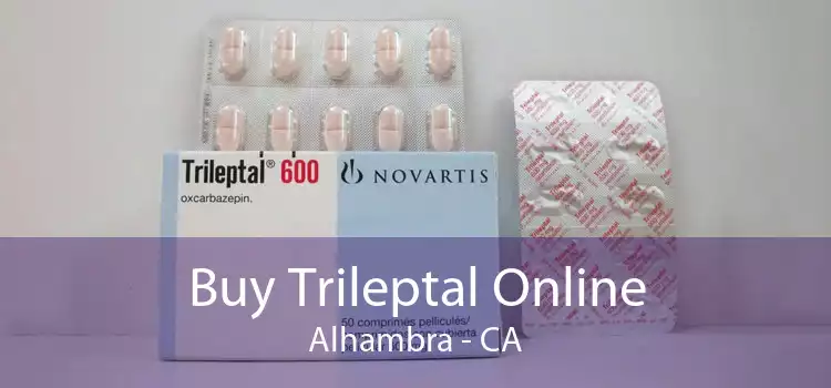 Buy Trileptal Online Alhambra - CA
