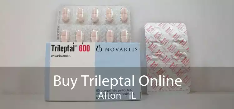 Buy Trileptal Online Alton - IL