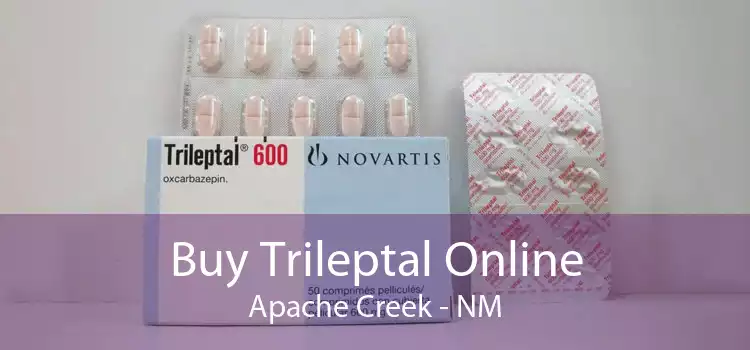 Buy Trileptal Online Apache Creek - NM