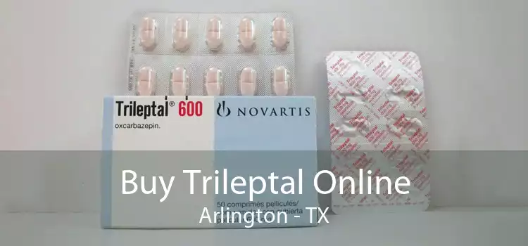 Buy Trileptal Online Arlington - TX