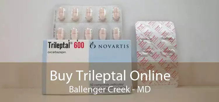 Buy Trileptal Online Ballenger Creek - MD