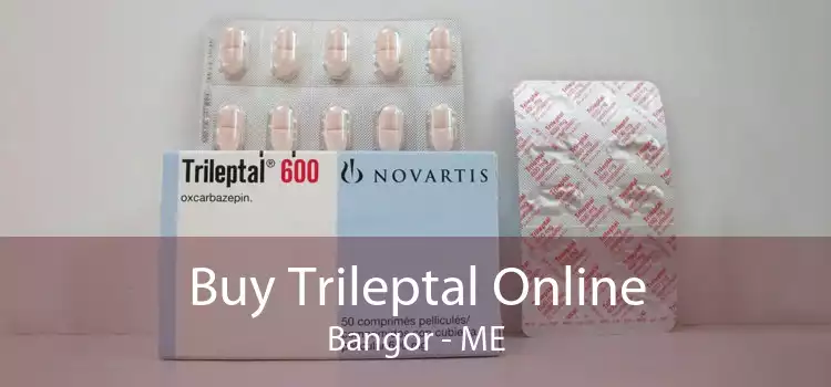 Buy Trileptal Online Bangor - ME