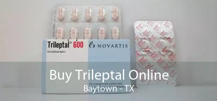 Buy Trileptal Online Baytown - TX