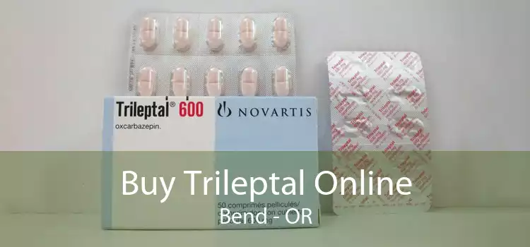 Buy Trileptal Online Bend - OR