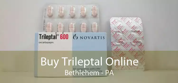 Buy Trileptal Online Bethlehem - PA