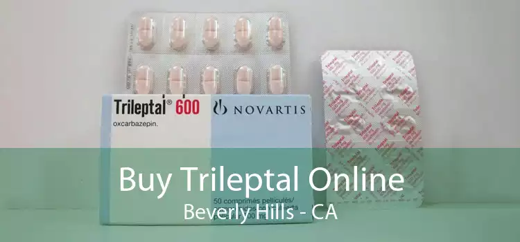 Buy Trileptal Online Beverly Hills - CA