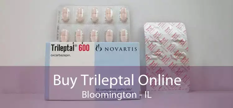 Buy Trileptal Online Bloomington - IL