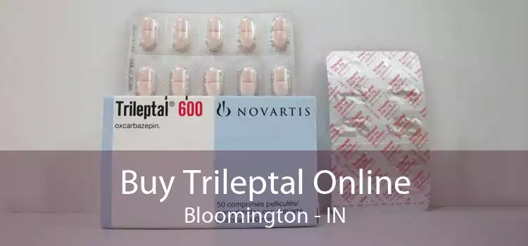 Buy Trileptal Online Bloomington - IN