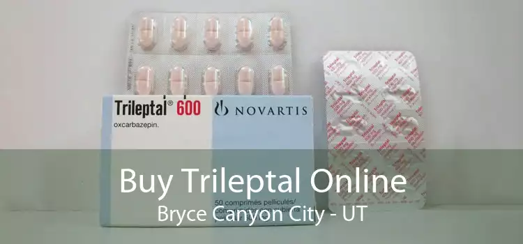 Buy Trileptal Online Bryce Canyon City - UT