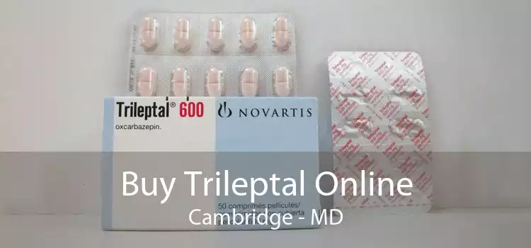 Buy Trileptal Online Cambridge - MD