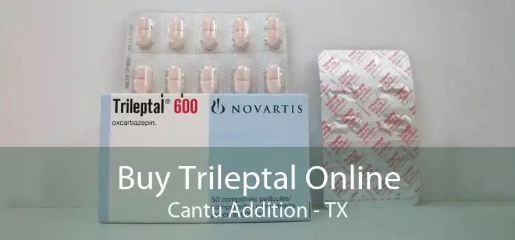 Buy Trileptal Online Cantu Addition - TX