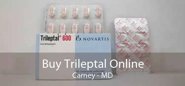 Buy Trileptal Online Carney - MD