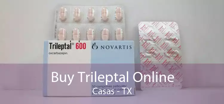 Buy Trileptal Online Casas - TX