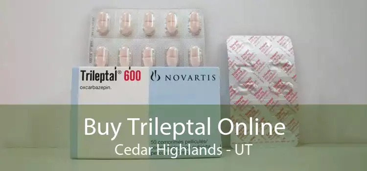 Buy Trileptal Online Cedar Highlands - UT