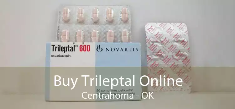 Buy Trileptal Online Centrahoma - OK