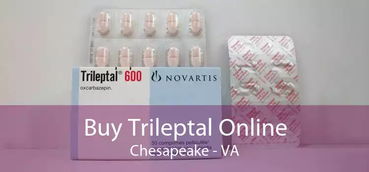 Buy Trileptal Online Chesapeake - VA