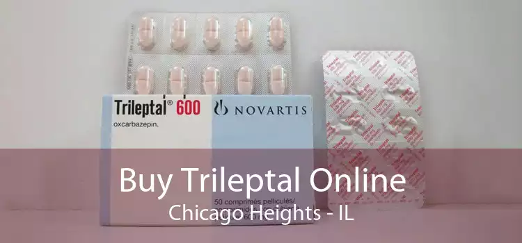 Buy Trileptal Online Chicago Heights - IL