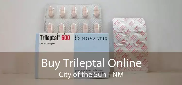 Buy Trileptal Online City of the Sun - NM