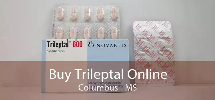 Buy Trileptal Online Columbus - MS