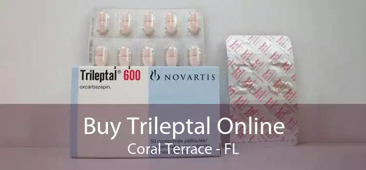 Buy Trileptal Online Coral Terrace - FL