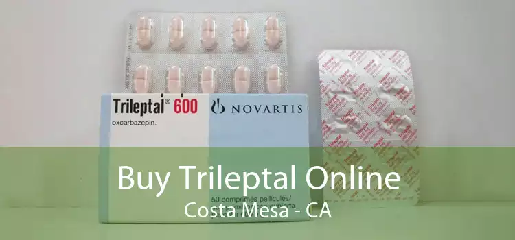 Buy Trileptal Online Costa Mesa - CA