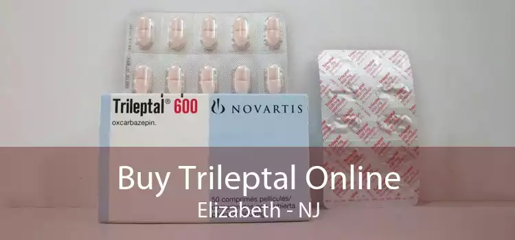 Buy Trileptal Online Elizabeth - NJ