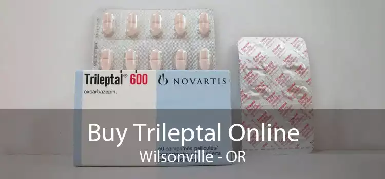 Buy Trileptal Online Wilsonville - OR